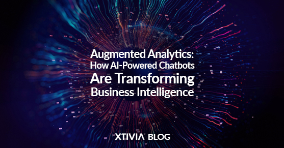 Augmented Analytics: How AI-Powered Chatbots Are Transforming Business Intelligence
