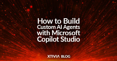 How to Build Custom AI Agents with Microsoft Copilot Studio - XTIVIA ...