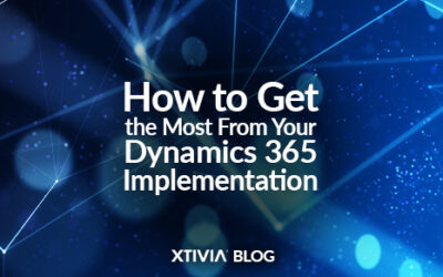 How to Get the Most From Your Dynamics 365 Implementation