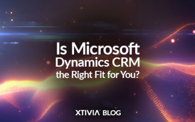 Is Microsoft Dynamics CRM the Right Fit for You?